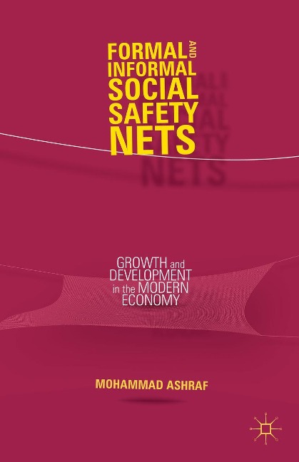 Formal and Informal Social Safety Nets: Growth and Development in the Modern Economy