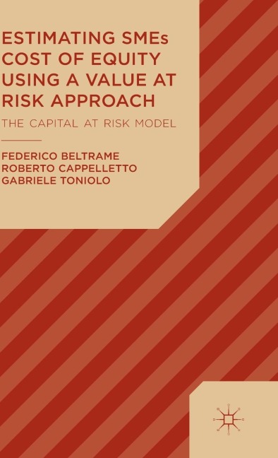 Estimating SMEs Cost of Equity Using a Value at Risk Approach: The Capital at Risk Model