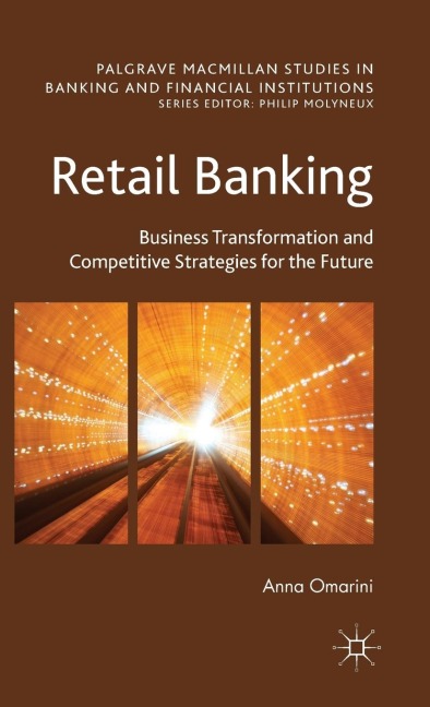 Retail Banking: Business Transformation and Competitive Strategies for the Future