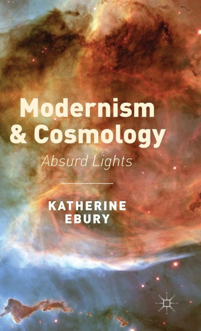 Modernism and Cosmology: Absurd Lights