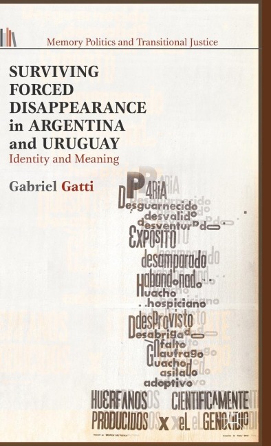 Surviving Forced Disappearance in Argentina and Uruguay: Identity and Meaning