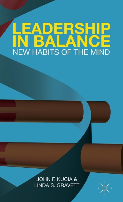 Leadership in Balance: New Habits of the Mind
