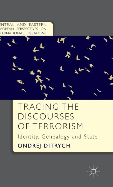 Tracing the Discourses of Terrorism: Identity, Genealogy and State