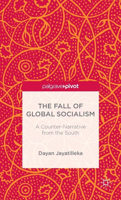 The Fall of Global Socialism: A Counter-Narrative from the South