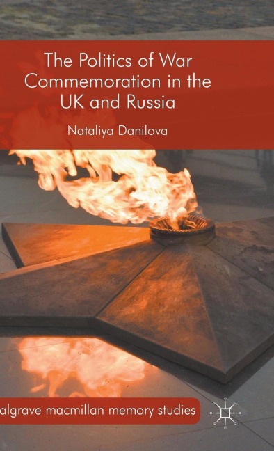 The Politics of War Commemoration in the UK and Russia