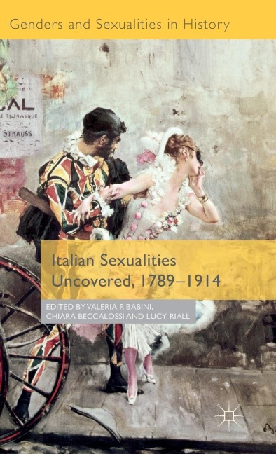 Italian Sexualities Uncovered, 1789-1914