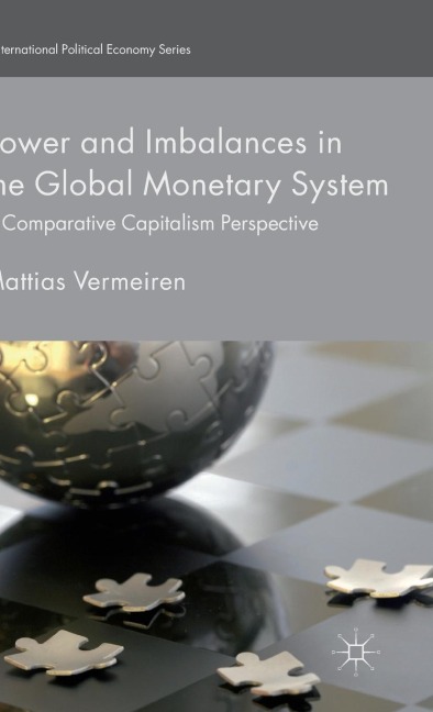 Power and Imbalances in the Global Monetary System: A Comparative Capitalism Perspective