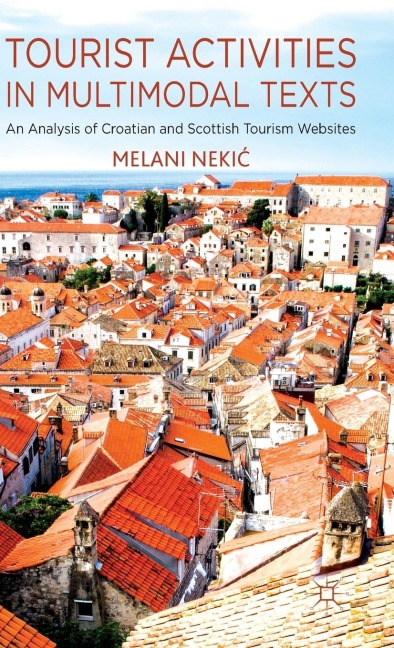 Tourist Activities in Multimodal Texts: An Analysis of Croatian and Scottish Tourism Websites