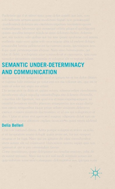 Semantic Under-Determinacy and Communication