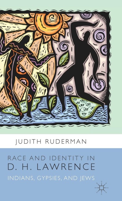 Race and Identity in D. H. Lawrence: Indians, Gypsies, and Jews