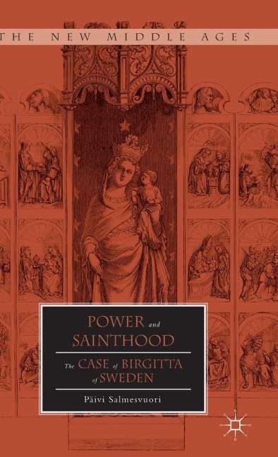Power and Sainthood: The Case of Birgitta of Sweden