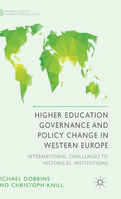 Higher Education Governance and Policy Change in Western Europe: International Challenges to Historical Institutions