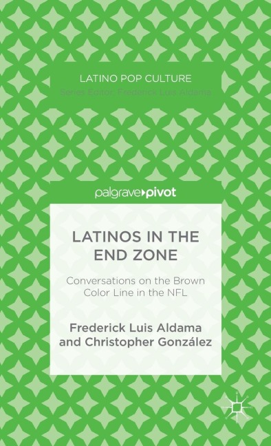 Latinos in the End Zone: Conversations on the Brown Color Line in the NFL