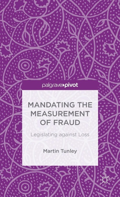 Mandating the Measurement of Fraud: Legislating Against Loss