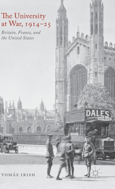 The University at War, 1914-25: Britain, France, and the United States
