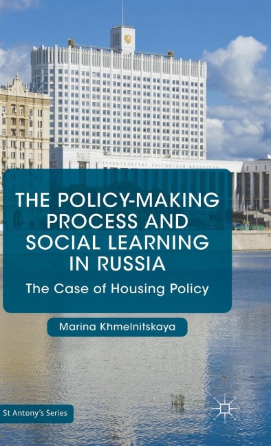 The Policy-Making Process and Social Learning in Russia: The Case of Housing Policy