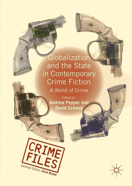 Globalization and the State in Contemporary Crime Fiction: A World of Crime