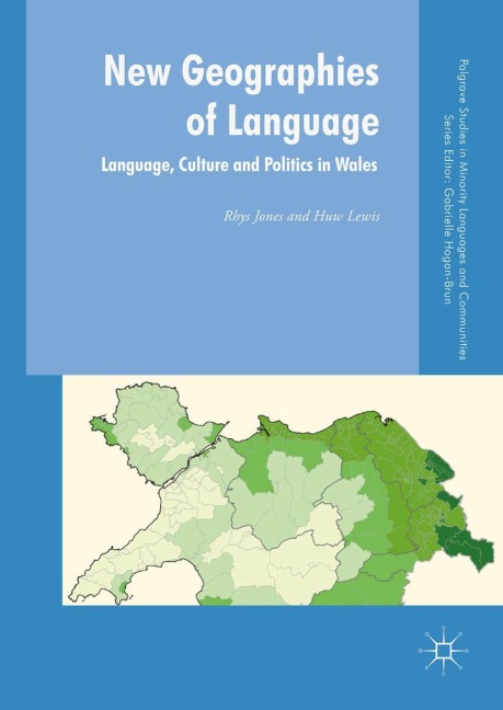New Geographies of Language: Language, Culture and Politics in Wales