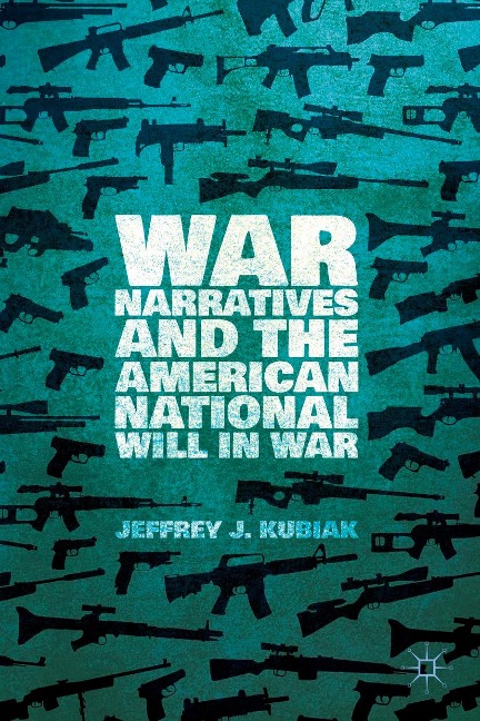 War Narratives and the American National Will in War