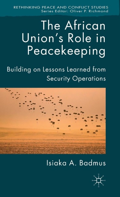 The African Union's Role in Peacekeeping: Building on Lessons Learned from Security Operations