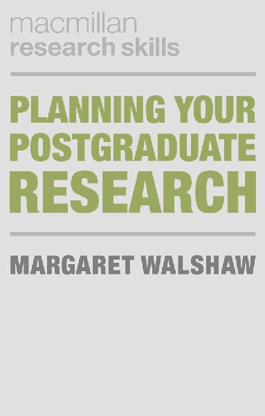 Planning Your Postgraduate Research