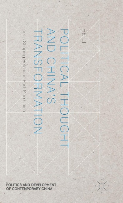 Political Thought and China's Transformation: Ideas Shaping Reform in Post-Mao China