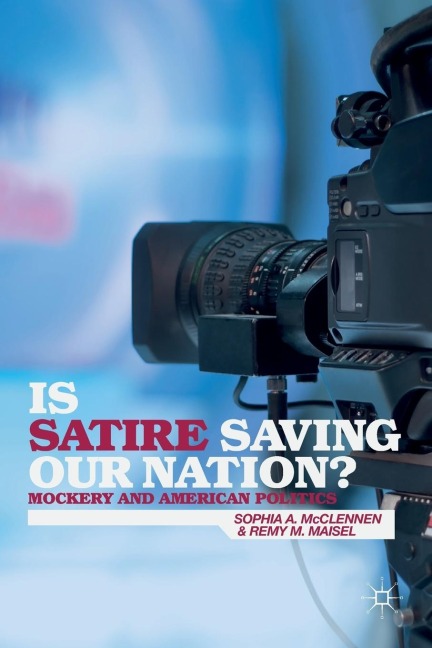 Is Satire Saving Our Nation?: Mockery and American Politics