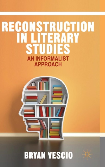 Reconstruction in Literary Studies: An Informalist Approach