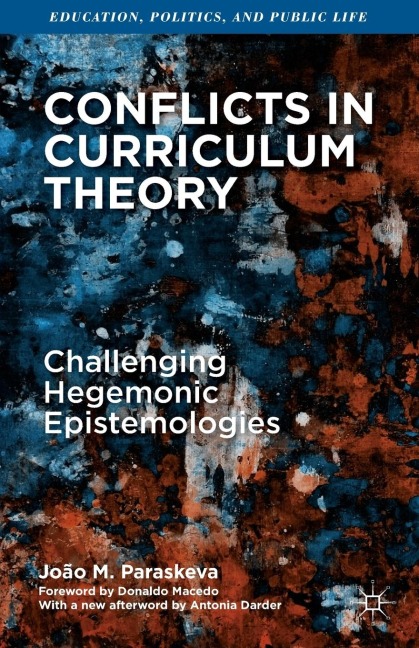 Conflicts in Curriculum Theory: Challenging Hegemonic Epistemologies