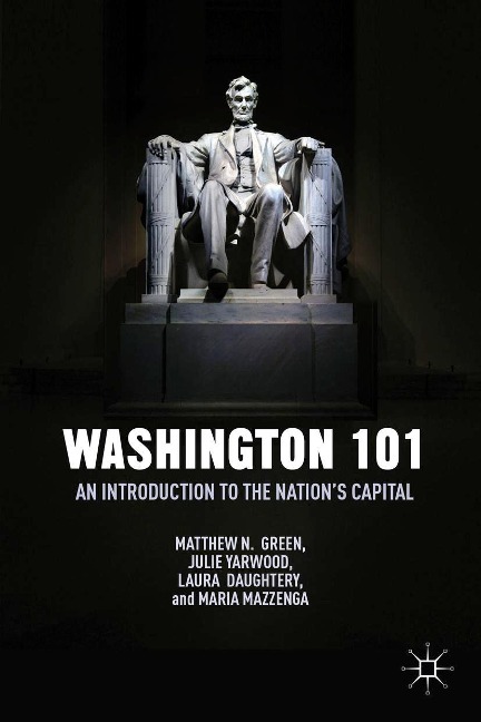 Washington 101: An Introduction to the Nation's Capital