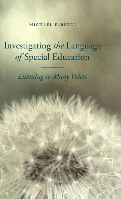 Investigating the Language of Special Education: Listening to Many Voices