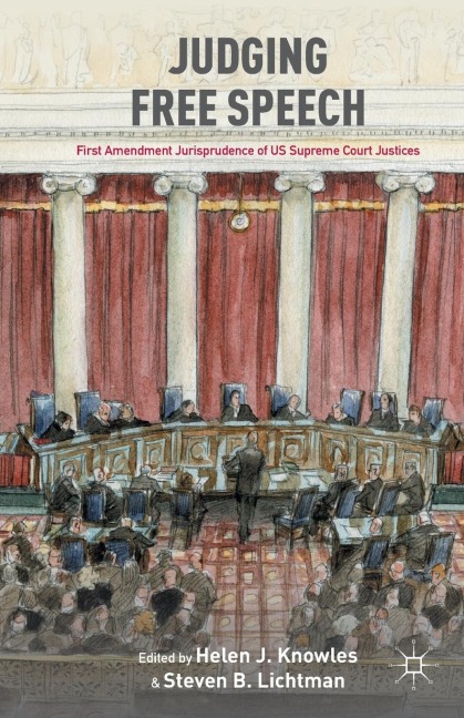 Judging Free Speech: First Amendment Jurisprudence of US Supreme Court Justices