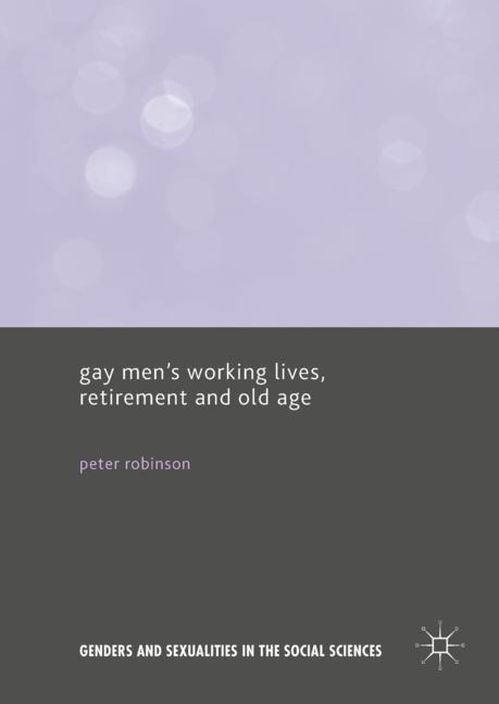 Gay Mens Working Lives, Retirement and Old Age