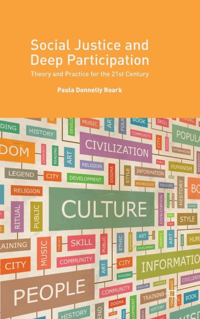 Social Justice and Deep Participation: Theory and Practice for the 21st Century