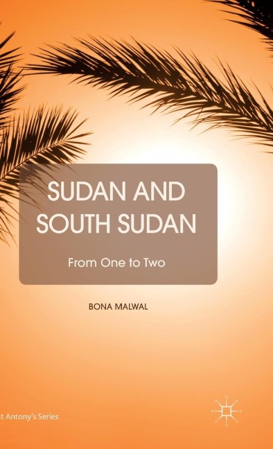 Sudan and South Sudan: From One to Two