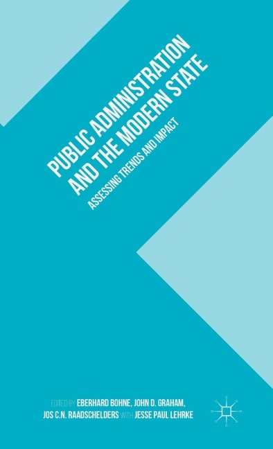 Public Administration and the Modern State: Assessing Trends and Impact