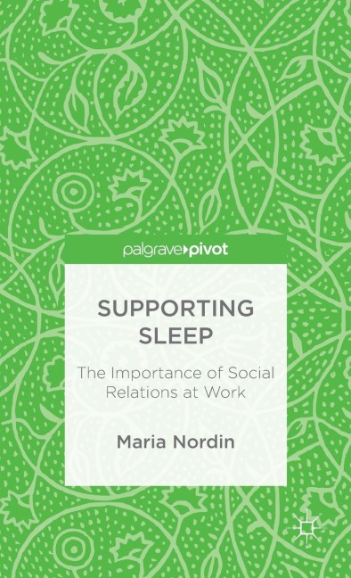 Supporting Sleep: The Importance of Social Relations at Work