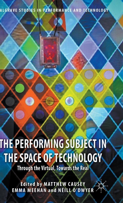 The Performing Subject in the Space of Technology