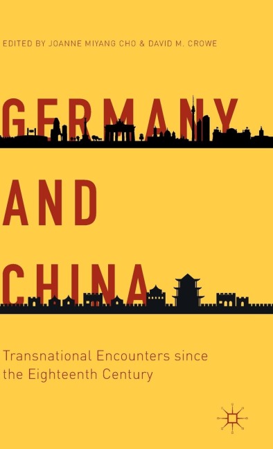 Germany and China: Transnational Encounters Since the Eighteenth Century
