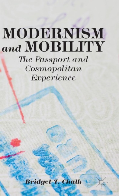 Modernism and Mobility: The Passport and Cosmopolitan Experience