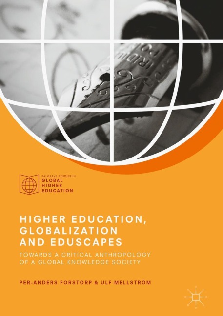 Higher Education, Globalization and Eduscapes: Towards a Critical Anthropology of a Global Knowledge Society