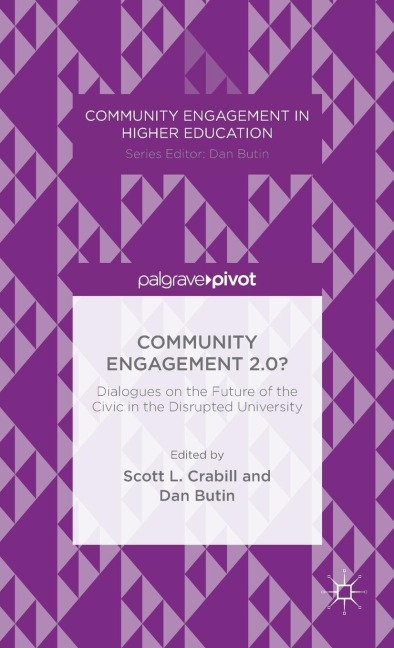 Community Engagement 2.0?: Dialogues on the Future of the Civic in the Disrupted University