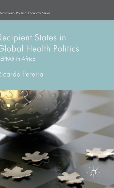 Recipient States in Global Health Politics: Pepfar in Africa
