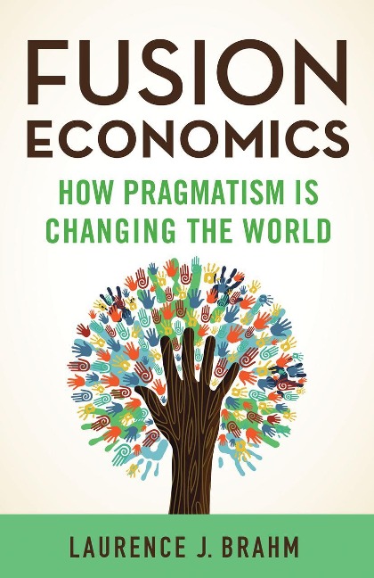 Fusion Economics: How Pragmatism Is Changing the World