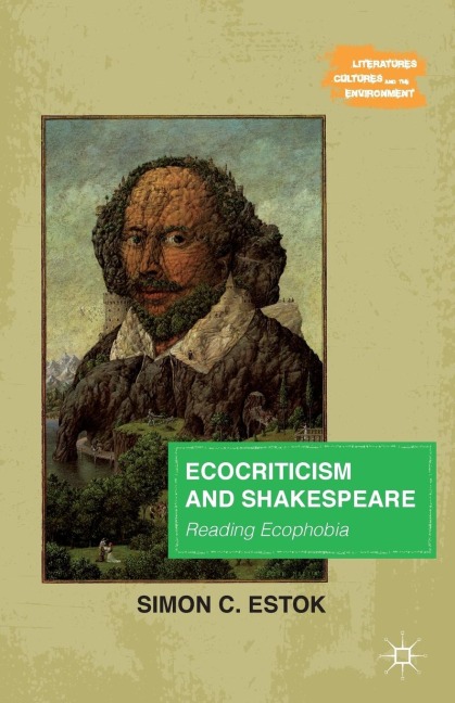 Ecocriticism and Shakespeare: Reading Ecophobia