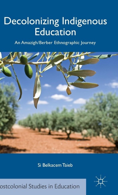 Decolonizing Indigenous Education: An Amazigh/Berber Ethnographic Journey