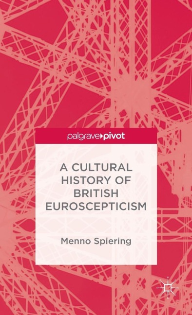 A Cultural History of British Euroscepticism