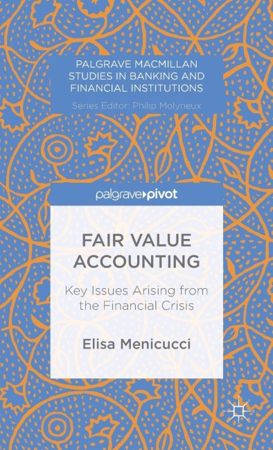 Fair Value Accounting: Key Issues Arising from the Financial Crisis