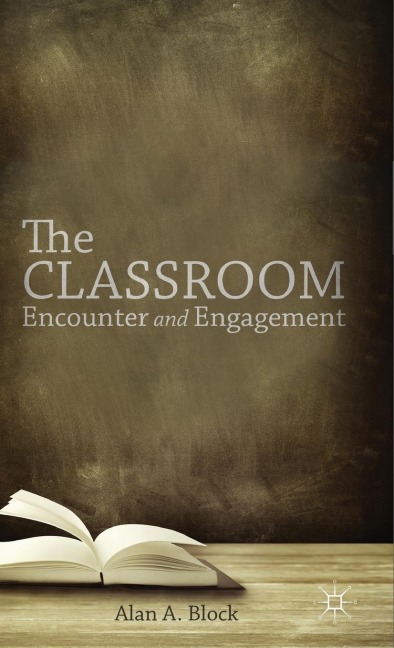 The Classroom: Encounter and Engagement