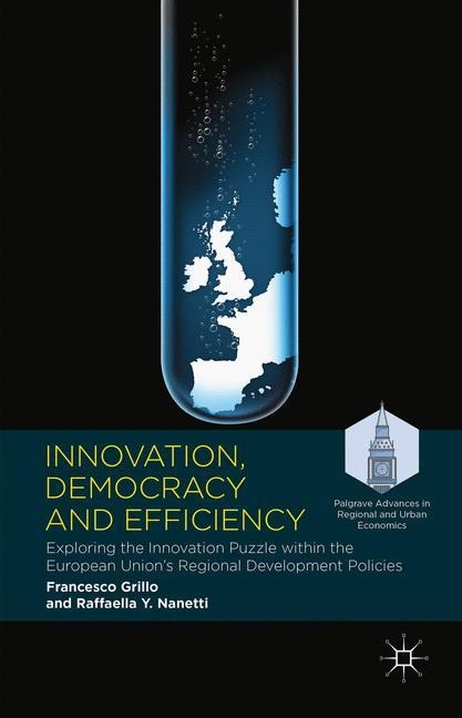 Innovation, Democracy and Efficiency: Exploring the Innovation Puzzle within the European Unions Regional Development Policies